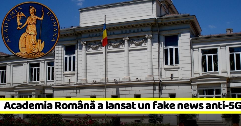 Academia Română a lansat un fake news anti-5G