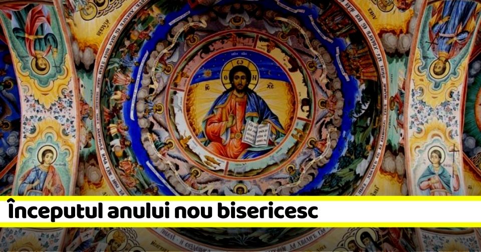 1 septembrie: Începutul anului nou bisericesc