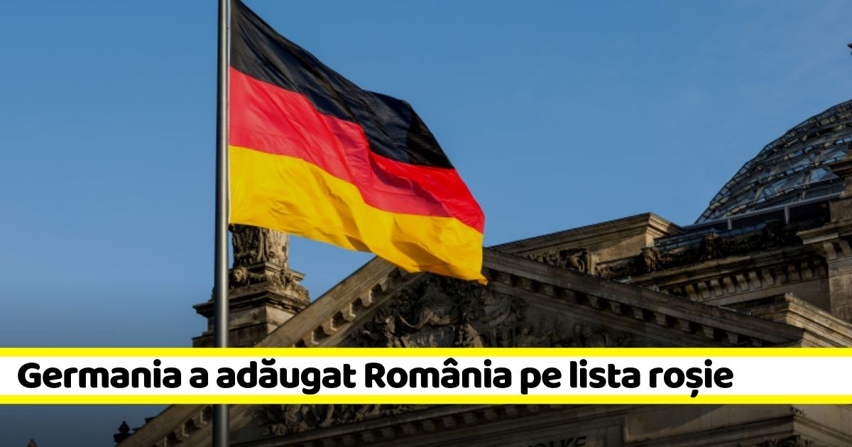 Germania a adăugat România pe lista roșie