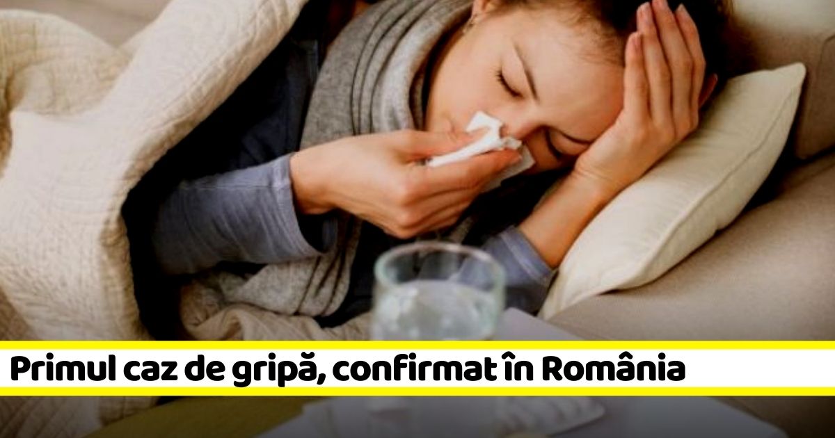 Primul caz de gripă din acest sezon, confirmat în România