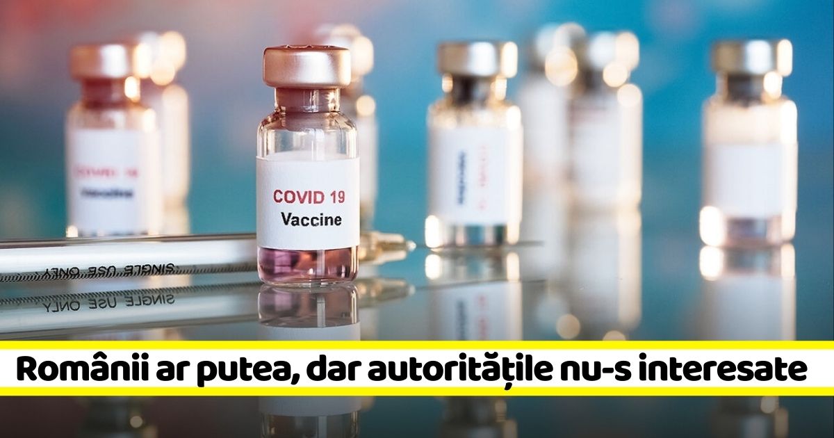 România ar putea da un vaccin anti-Covid cu imunitate pe viață! Autoritățile nu-s interesate