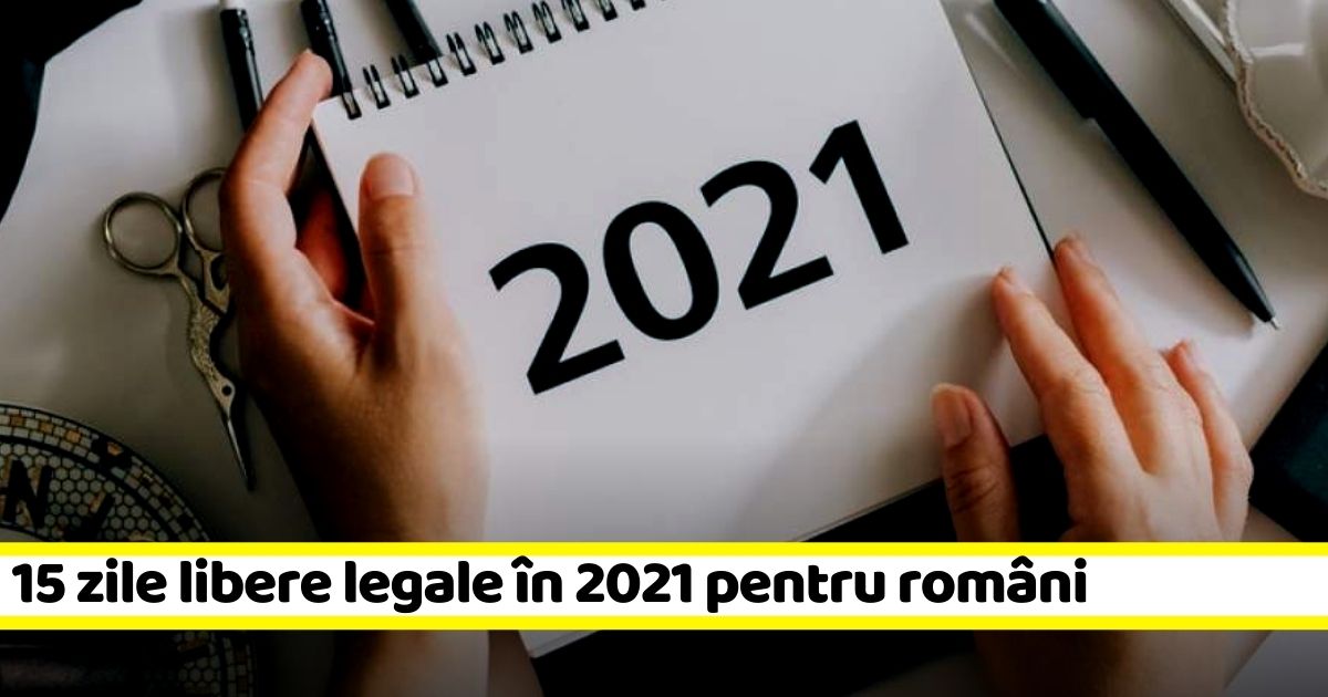 15 zile libere legale în 2021 pentru români. 8 vor fi în cursul săptămânii